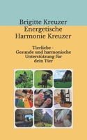 Tierliebe - Gesunde und harmonische Unterstützung für dein Tier (German Edition) B0FQ2J9164 Book Cover