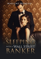 Sleeping with a Wall Street Banker 1481788736 Book Cover