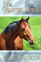 The Quarter Horse 1680462822 Book Cover