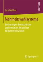 Mehrheitswahlsysteme: Bedingungen Demokratischer Legitimitat Am Beispiel Von Burgermeisterwahlen 3658156953 Book Cover