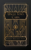 Uncle Tom's Cabin: ; or Life Among the Lonely B0CV2RB5GC Book Cover