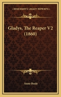 Gladys, The Reaper V2 116465795X Book Cover