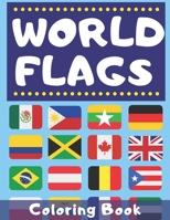 World Flags Coloring Book: Great Gift for Geography Lovers - Colouring Countries of the World - Learn More About World for Kids and Adult B08PLV2L5S Book Cover