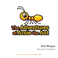 The Adventures of Arnie the Ant 1533362785 Book Cover