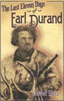 The Last Eleven Days Of Earl Durand 0931271738 Book Cover
