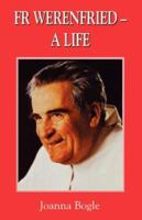 Fr Werenfried - A Life 0852444796 Book Cover