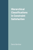 Hierarchical Classifications in Constraint Satisfaction B0CN2CWWF2 Book Cover