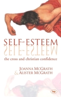 Self-Esteem: The Cross and Christian Confidence 158134371X Book Cover