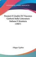 Pensieri E Giudizi Di Vincenzo Gioberti Sulla Letteratura Italiana E Straniera (1856) 1160223513 Book Cover