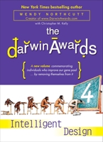 The Darwin Awards 4: Intelligent Design 0452288800 Book Cover