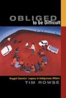 Obliged to be Difficult: Nugget Coombs' Legacy in Indigenous Affairs 0521774101 Book Cover