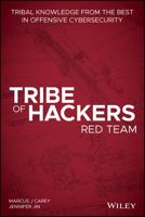 Tribe of Hackers Red Team: Tribal Knowledge from the Best in Offensive Cybersecurity 1119643325 Book Cover