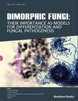 Dimorphic Fungi : Their Importance As Models for Differentiation and Fungal Pathogenesis 1608055108 Book Cover