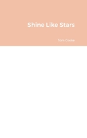 Shine Like Stars 1447630254 Book Cover