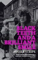 Black Teeth and a Brilliant Smile 1350135925 Book Cover