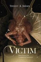 Victim: Book Four of the Voidbringer Chronicles B0FGQF6JB5 Book Cover