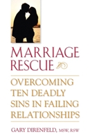 Marriage Rescue: Overcoming Ten Deadly Sins in Failing Relationships 0882824309 Book Cover