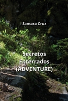 Secretos Enterrados (ADVENTURE) B0CPHVFH72 Book Cover