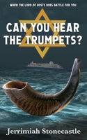 Can You Hear The Trumpets? B088JKJ7PD Book Cover