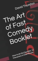 The Art of Fast Comedy Booklet: How to do the Gauntlet, 12 Characters in One Minute B09GZFCCYY Book Cover