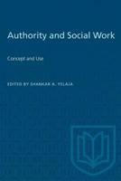Authority and Social Work: Concept and Use 0802020488 Book Cover