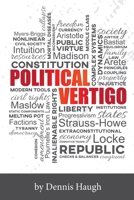 Political Vertigo: Stabilizing Politics in an Upside Down World 069273483X Book Cover