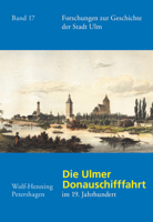 Die Ulmer Donauschifffahrt Im 19. Jahrhundert (Forschungen Zur Geschichte Der Stadt Ulm - Dokumentation, 17) 3170419668 Book Cover