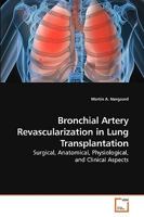 Bronchial Artery Revascularization in Lung Transplantation 3639133870 Book Cover