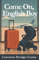 Come on, English Boy B0F9Y2MVPJ Book Cover