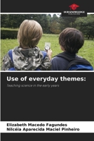Use of everyday themes:: Teaching science in the early years 6205948001 Book Cover