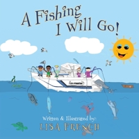 A Fishing I Will Go 194431394X Book Cover