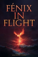 Fénix in Flight B0GPNJLL6W Book Cover