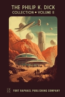 The Philip K. Dick Collection - Unabridged: Volume II: 1954-1957 (Philip Dick Short Stories) B0GX83ZZ2D Book Cover