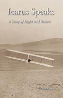 Icarus Speaks: A Story of Flight and Return 0984804722 Book Cover