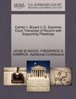 Carrier v. Bryant U.S. Supreme Court Transcript of Record with Supporting Pleadings 1270298135 Book Cover