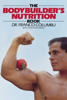 The Bodybuilder's Nutrition Book 0809254573 Book Cover