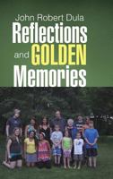 Reflections and Golden Memories 1483456064 Book Cover