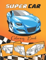 Supercar Coloring Book: Amazing Sport & Luxury Cars Featuring Lamborghini, Bugatti, BMW, Ferrari, Porsche, etc | Activity Book For Kids Ages 4-8 And 8-12 B08RFQTKCB Book Cover