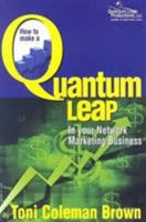 Quantum Leap: How to Make a Quantum Leap in Your Network Marketing Business: 0978756800 Book Cover