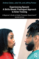 Experiencing Speech: A Skills-Based, Panlingual Approach to Actor Training: A Beginner's Guide to Knight-Thompson Speechwork® 1041005148 Book Cover