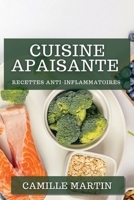 Cuisine Apaisante: Recettes Anti-Inflammatoires 1835507875 Book Cover