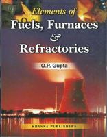 Elements of Fuels, Furnaces & Refractories 8174090886 Book Cover
