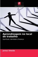 Aprendizagem no local de trabalho 6203356530 Book Cover