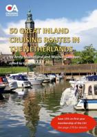 50 Great Inland Cruising Routes in the Netherlands: A guide to 50 great routes by which motor boats can cruise the inland waterways of the Netherlands 132683195X Book Cover