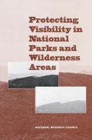 Protecting Visibility in National Parks and Wilderness Areas 0309048443 Book Cover