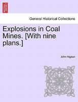 Explosions in Coal Mines. [With nine plans.] 1240907672 Book Cover