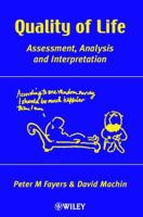 Quality of Life: Assessment, Analysis, and Interpretation 0471968617 Book Cover