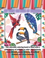 My First Big Book of Coloring - This adorable coloring book is filled with a wide variety of animals to color: Sea Animals, Farm Animals, Jungle Anima B08DSYSTDS Book Cover