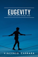 Eugevity: Dynamic Equilibrium for Well-Aging B0FWBLYSR8 Book Cover