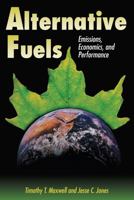 Alternative Fuels: Emissions, Economics, and Performance 1560915234 Book Cover